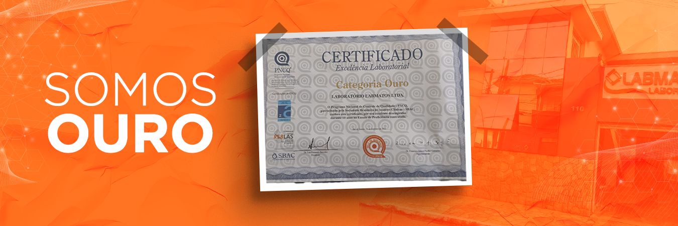 Somos Ouro: certificado de Excelência Laboratorial, Categoria Ouro, do Programa Nacional de Controle de Qualidade.